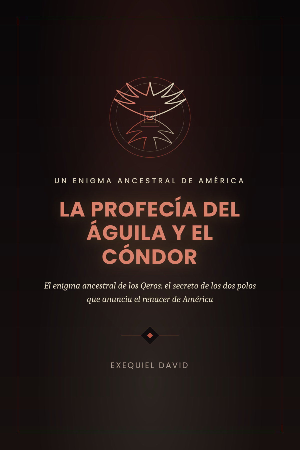 LA PROFECÍA DEL ÁGUILA Y EL CÓNDOR
