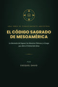 EL CÓDIGO SAGRADO DE MESOAMÉRICA